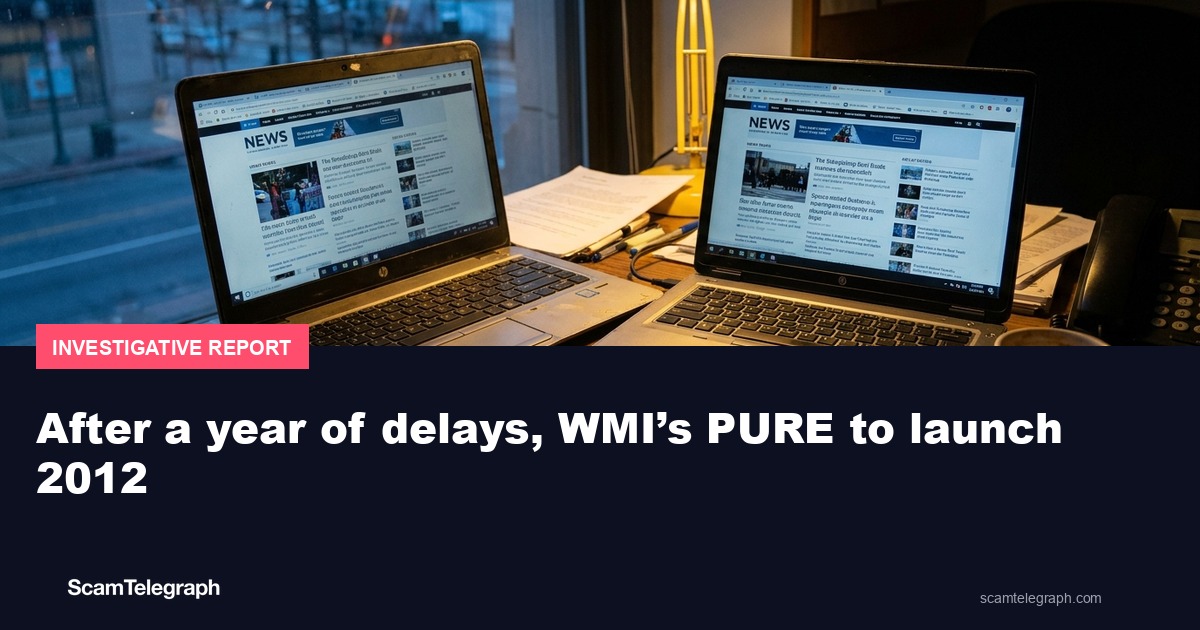 After a year of delays, WMI’s PURE to launch 2012