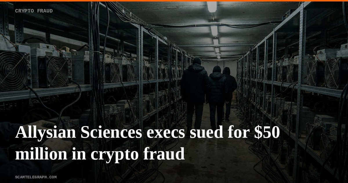 Allysian Sciences execs sued for $50 million in crypto fraud