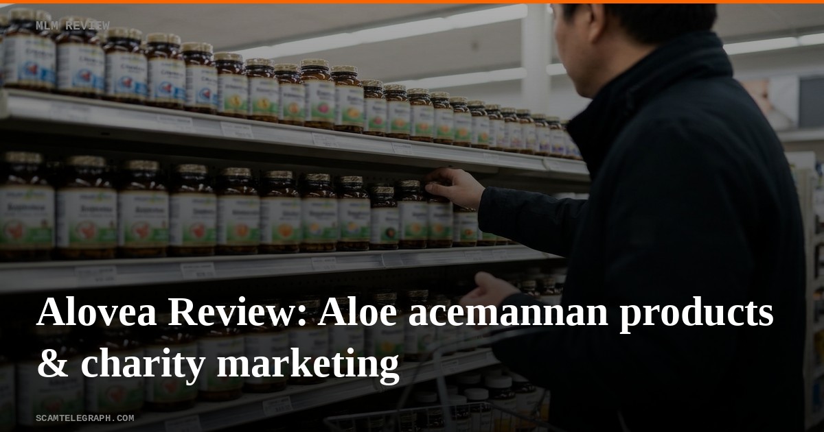 Alovea Review: Aloe acemannan products & charity marketing
