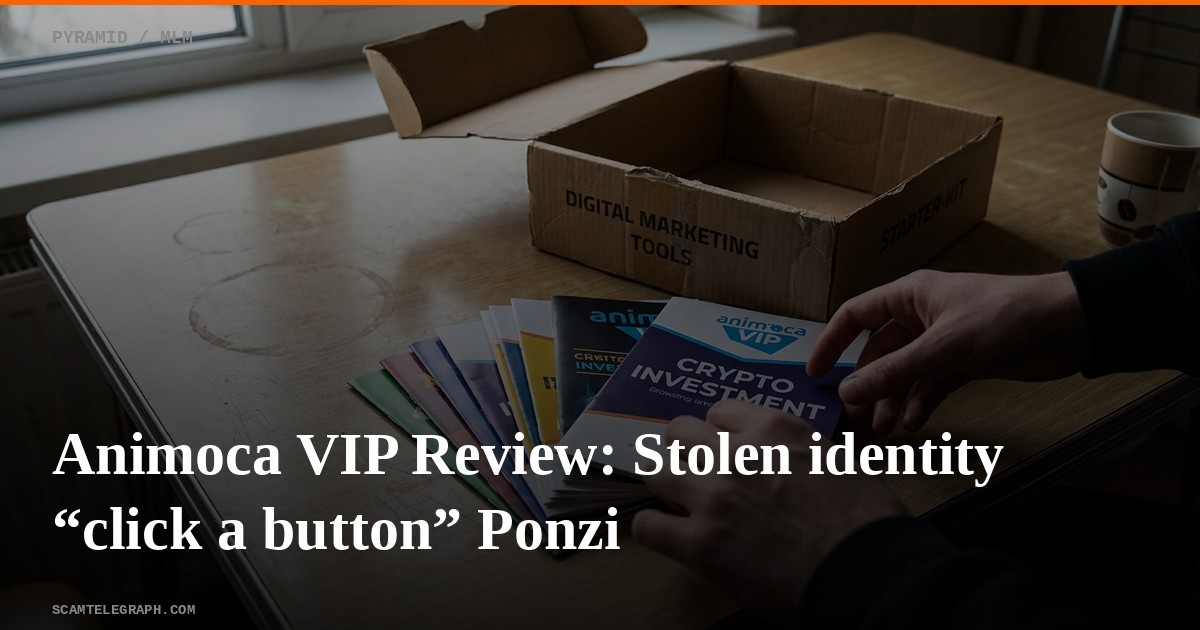 Animoca VIP Review: Stolen identity “click a button” Ponzi