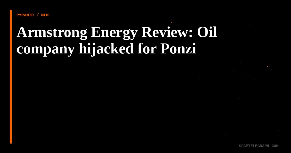 Armstrong Energy Review: Oil company hijacked for Ponzi