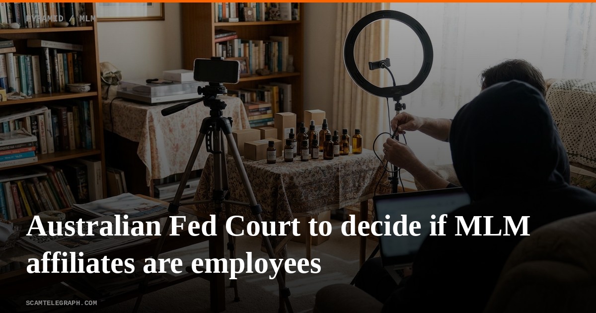 Australian Fed Court to decide if MLM affiliates are employees