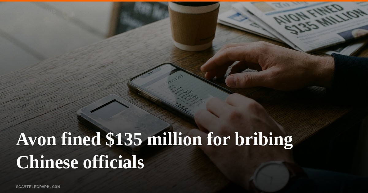 Avon fined $135 million for bribing Chinese officials