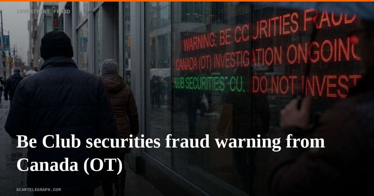 Be Club securities fraud warning from Canada (OT)