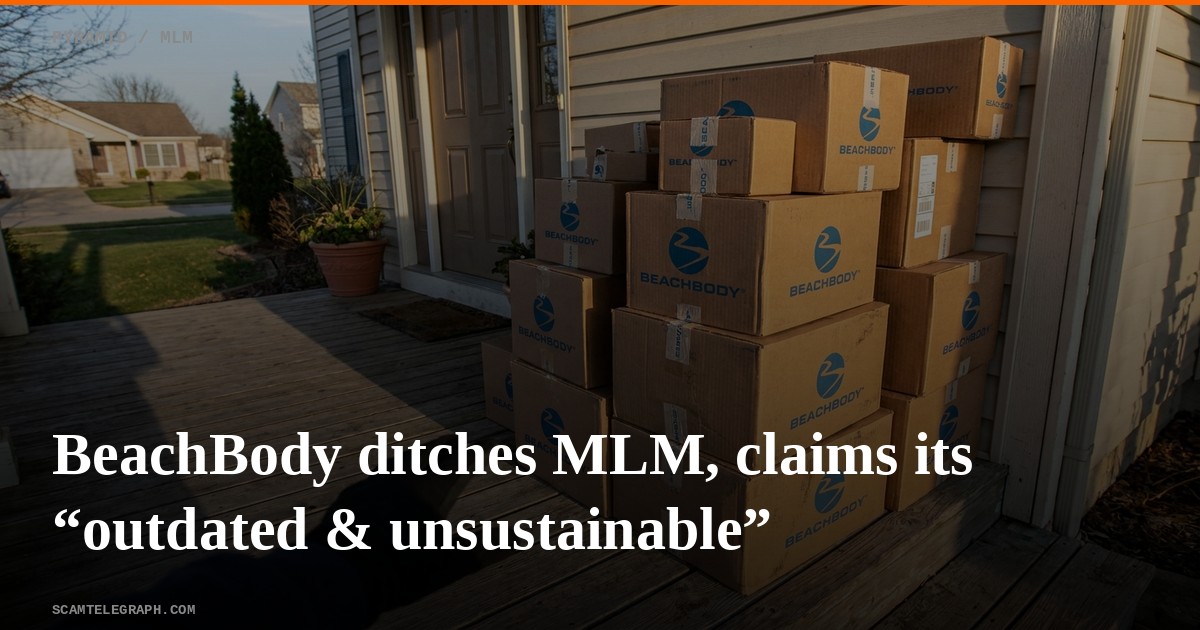 BeachBody ditches MLM, claims its “outdated & unsustainable”