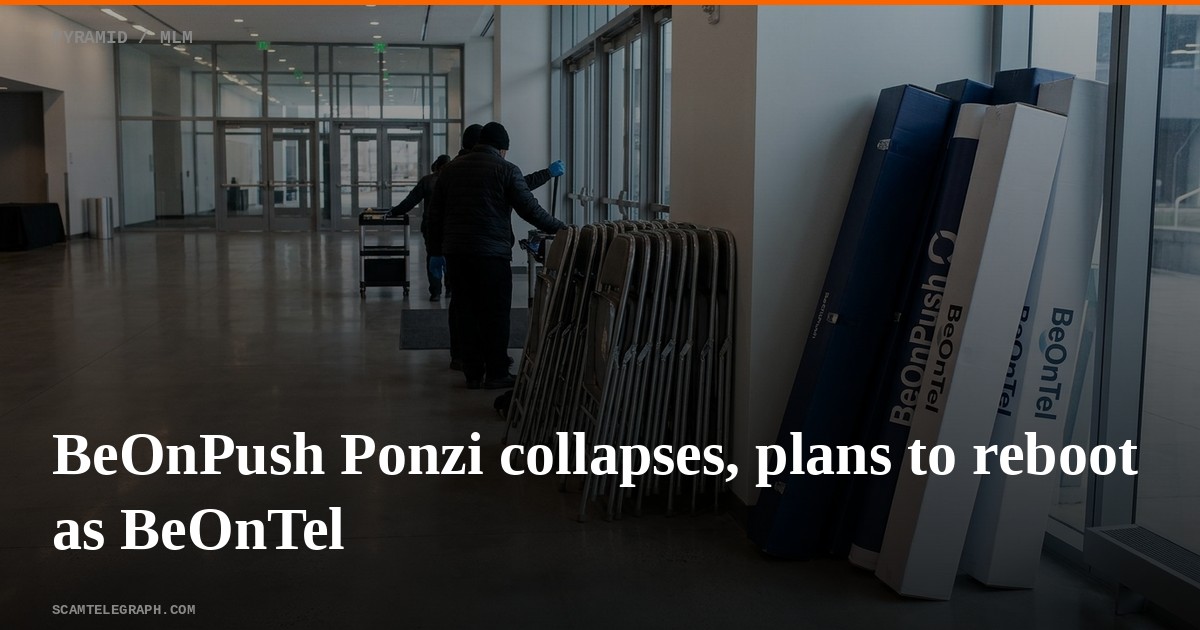 BeOnPush Ponzi collapses, plans to reboot as BeOnTel