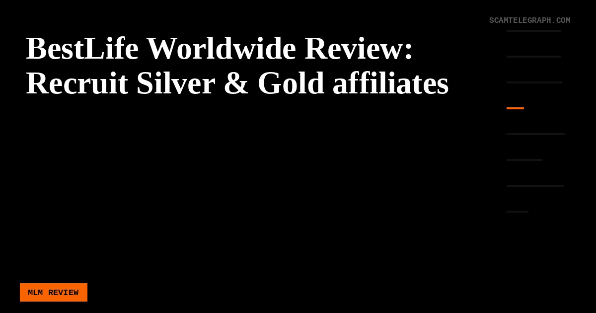 BestLife Worldwide Review: Recruit Silver & Gold affiliates