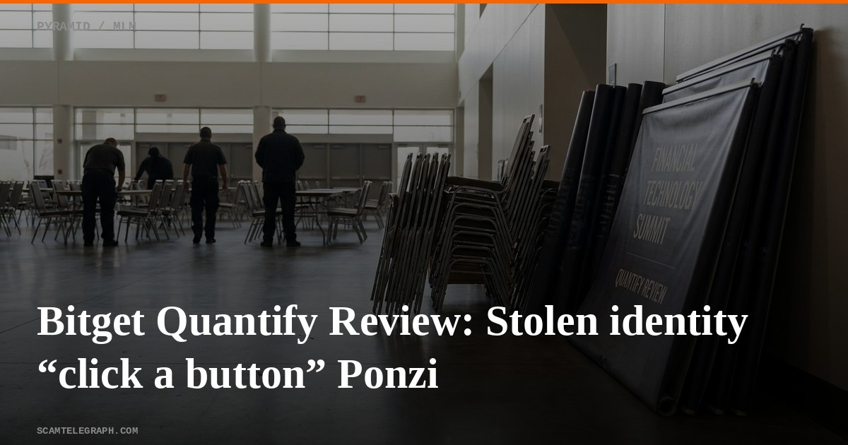 Bitget Quantify Review: Stolen identity “click a button” Ponzi