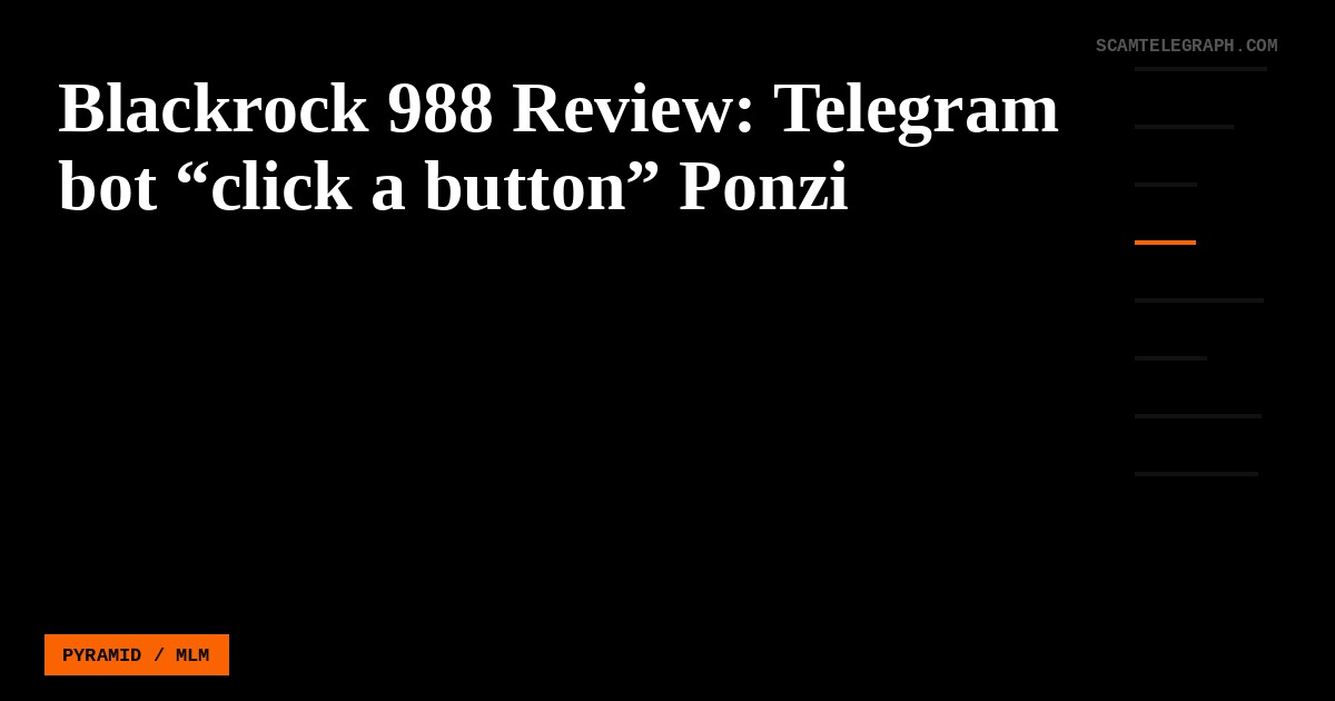 Blackrock 988 Review: Telegram bot “click a button” Ponzi