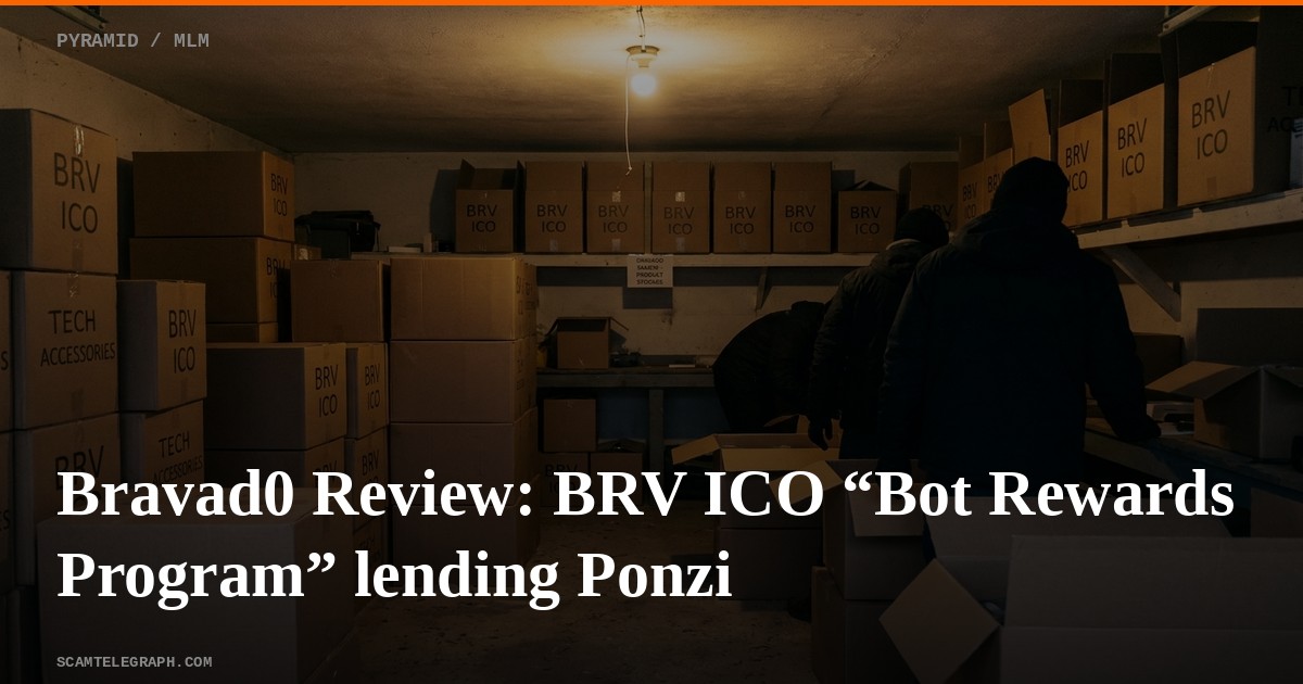 Bravad0 Review: BRV ICO “Bot Rewards Program” lending Ponzi