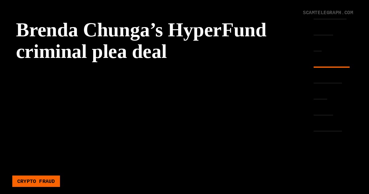 Brenda Chunga’s HyperFund criminal plea deal