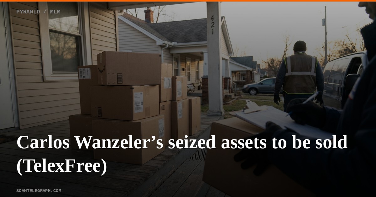 Carlos Wanzeler’s seized assets to be sold (TelexFree)