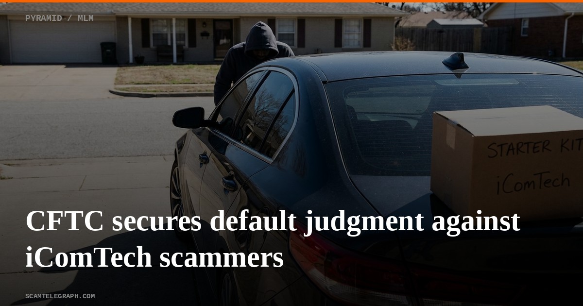 CFTC secures default judgment against iComTech scammers