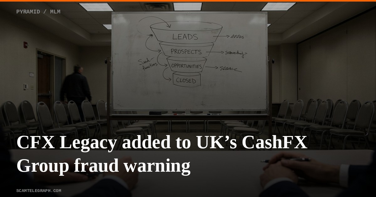 CFX Legacy added to UK’s CashFX Group fraud warning