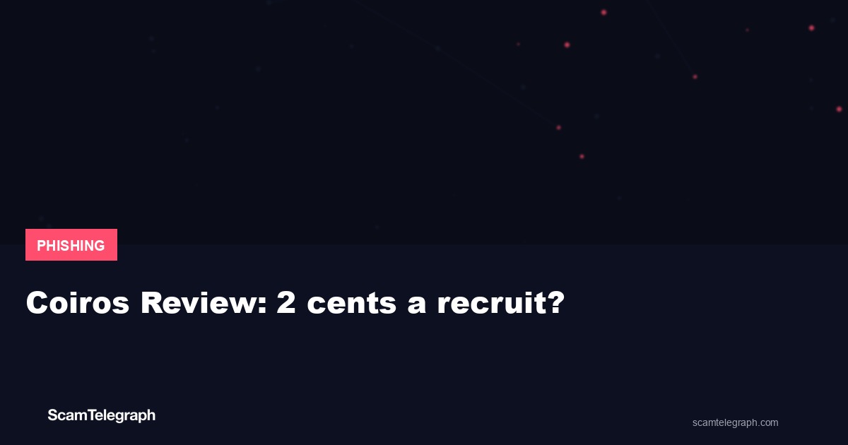 Coiros Review: 2 cents a recruit?