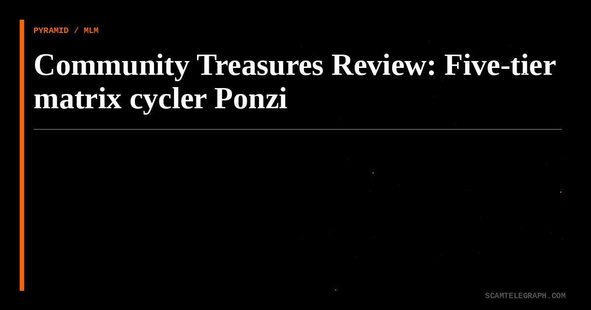 Community Treasures Review: Five-tier matrix cycler Ponzi