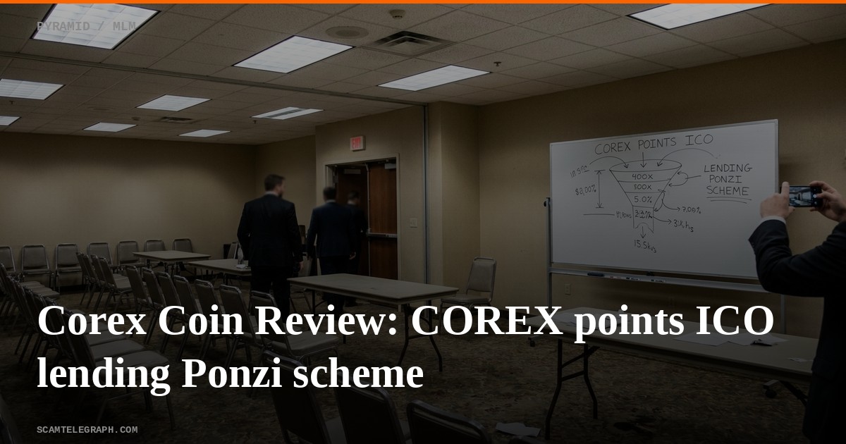 Corex Coin Review: COREX points ICO lending Ponzi scheme