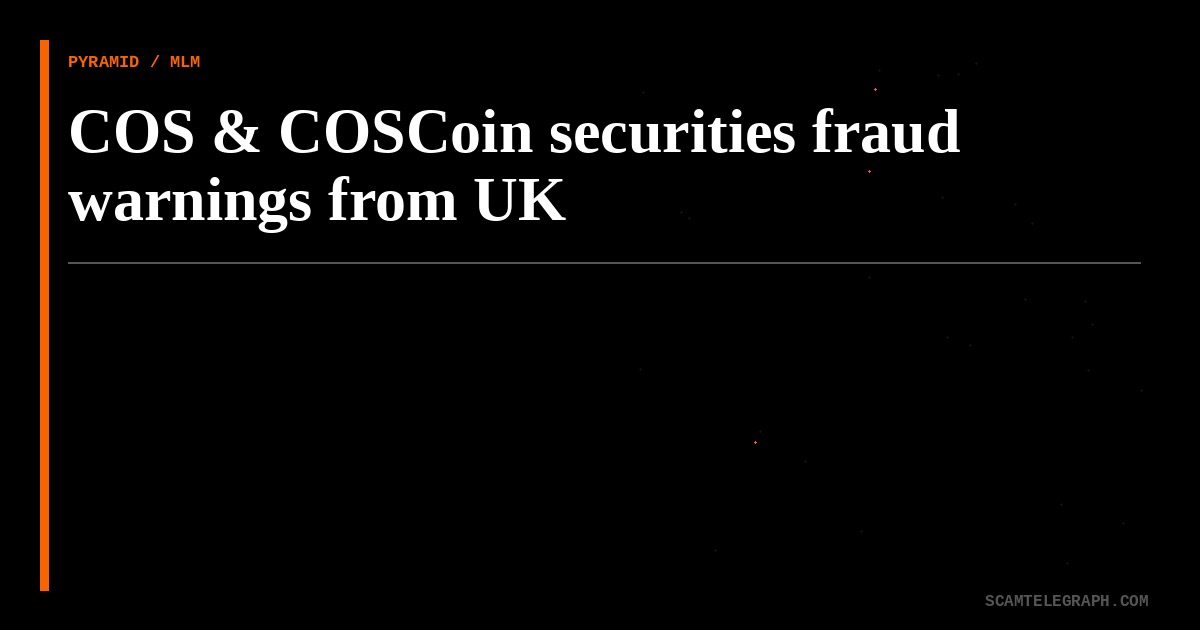 COS & COSCoin securities fraud warnings from UK