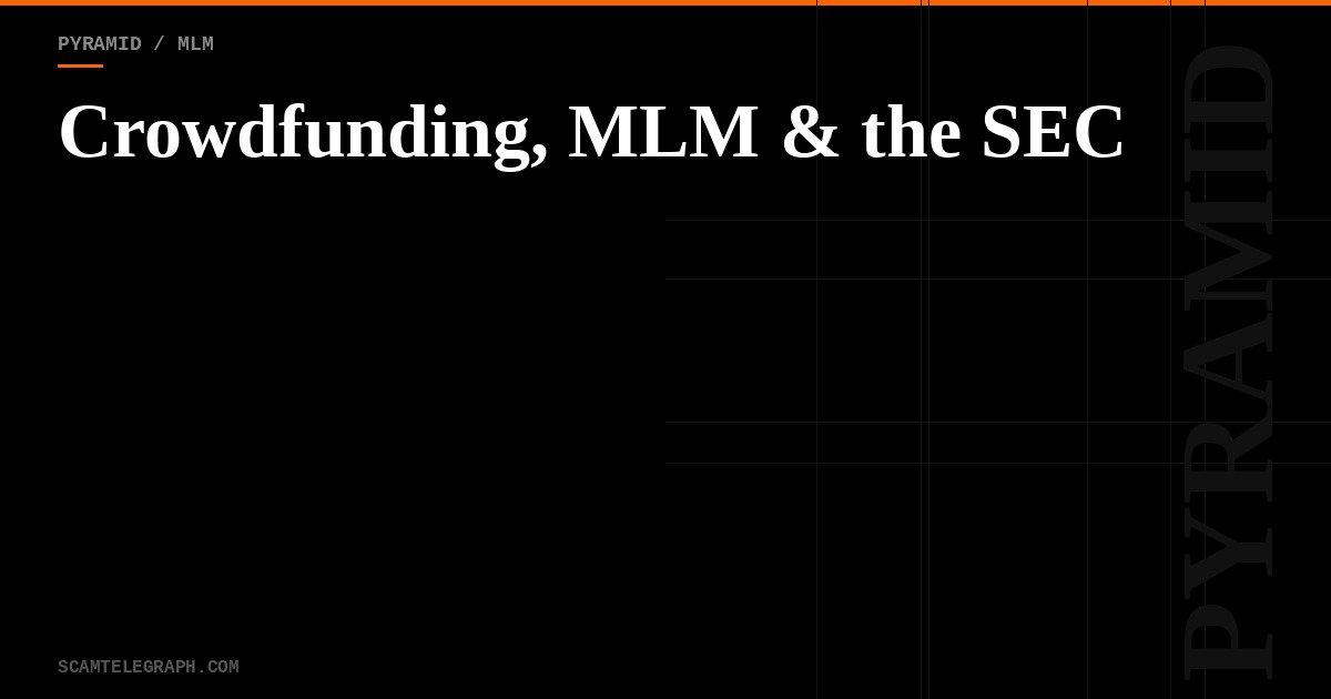 Crowdfunding, MLM & the SEC