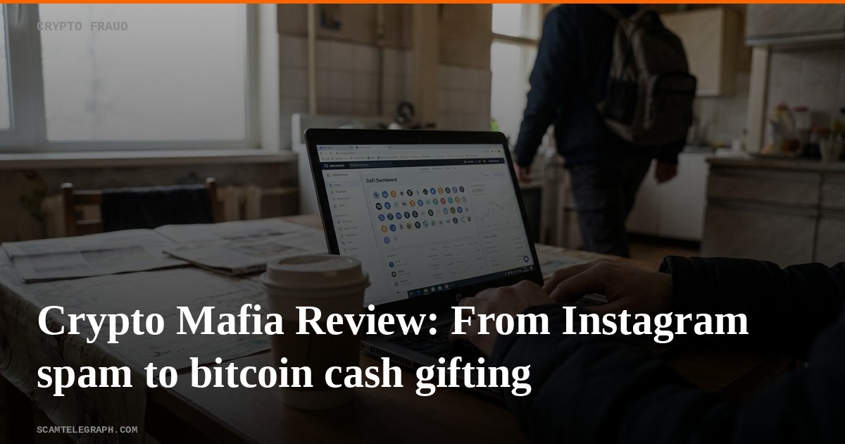 Crypto Mafia Review: From Instagram spam to bitcoin cash gifting