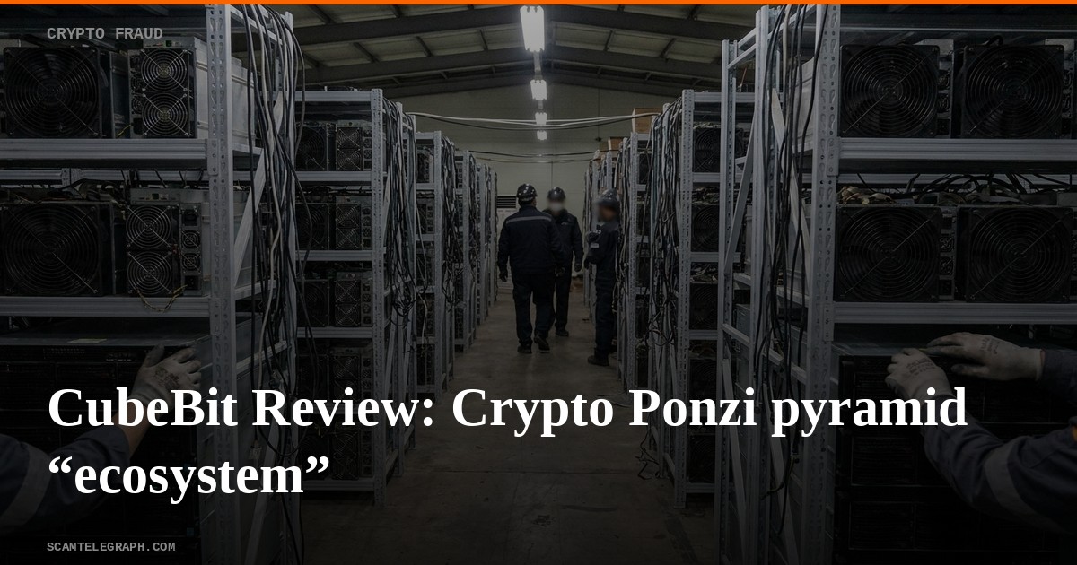 CubeBit Review: Crypto Ponzi pyramid “ecosystem”