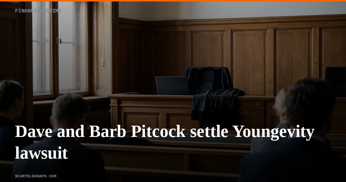 Dave and Barb Pitcock settle Youngevity lawsuit