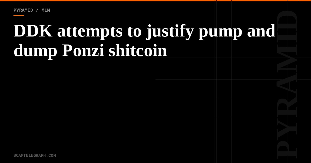 DDK attempts to justify pump and dump Ponzi shitcoin