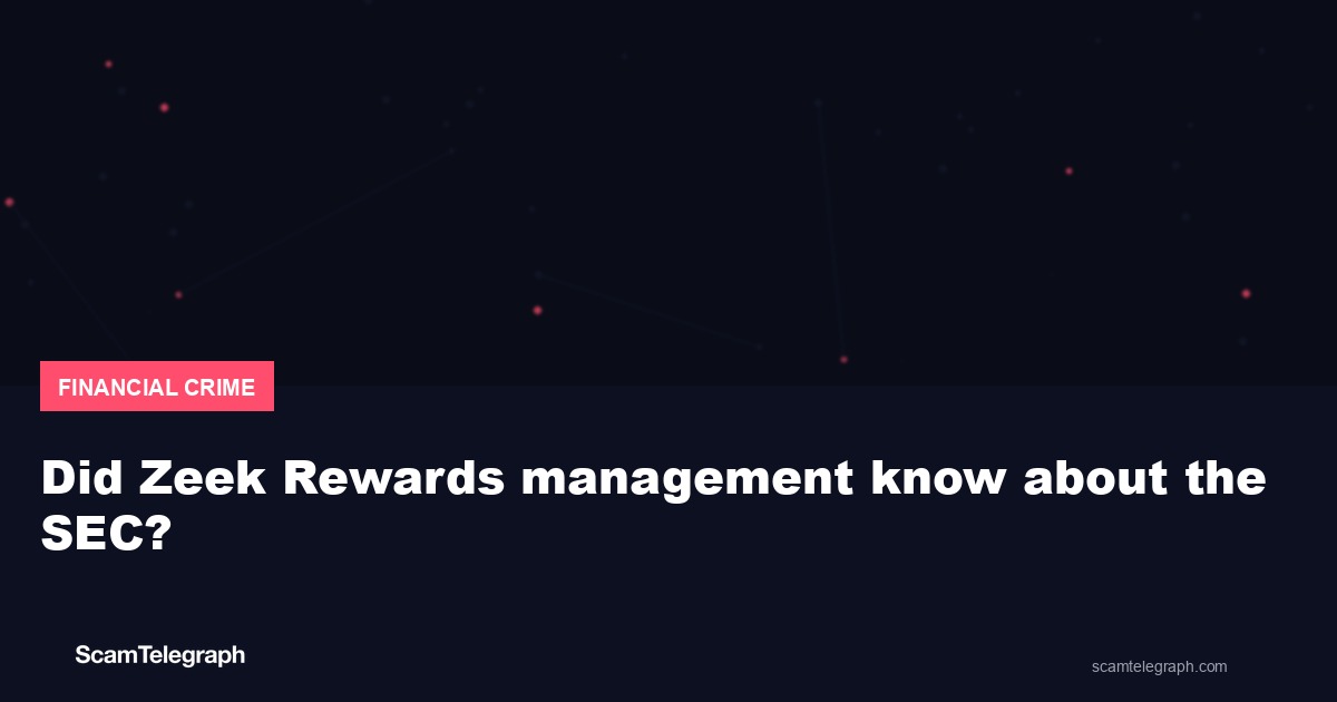 Did Zeek Rewards management know about the SEC?