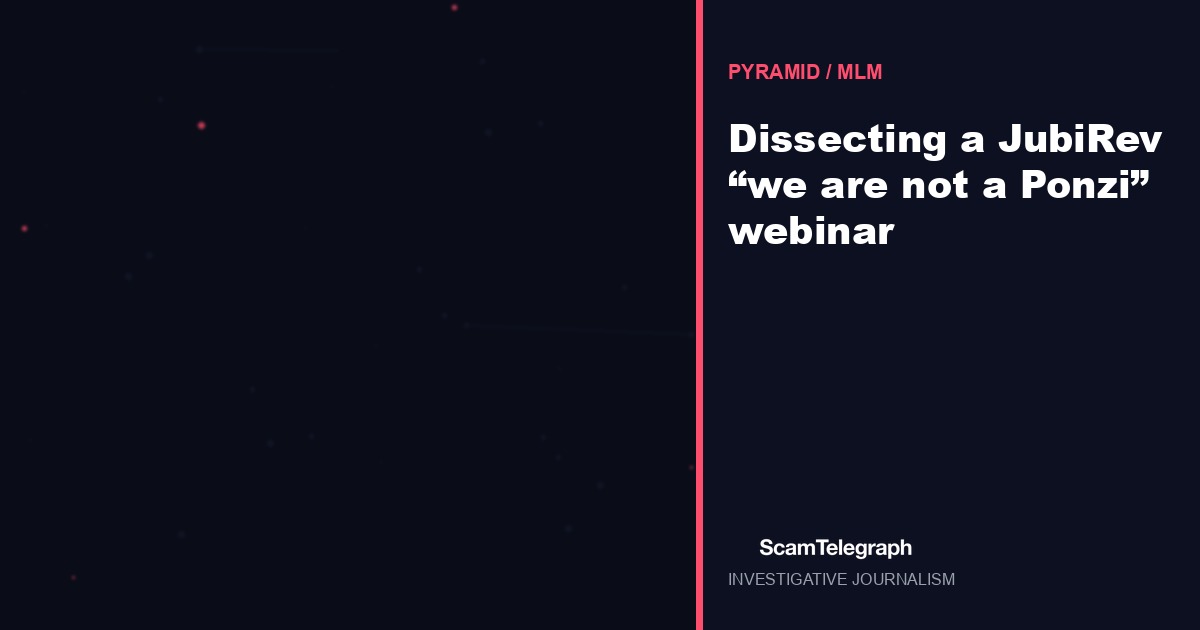 Dissecting a JubiRev “we are not a Ponzi” webinar