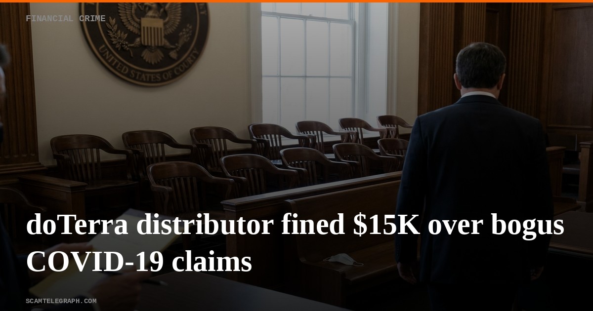 doTerra distributor fined $15K over bogus COVID-19 claims