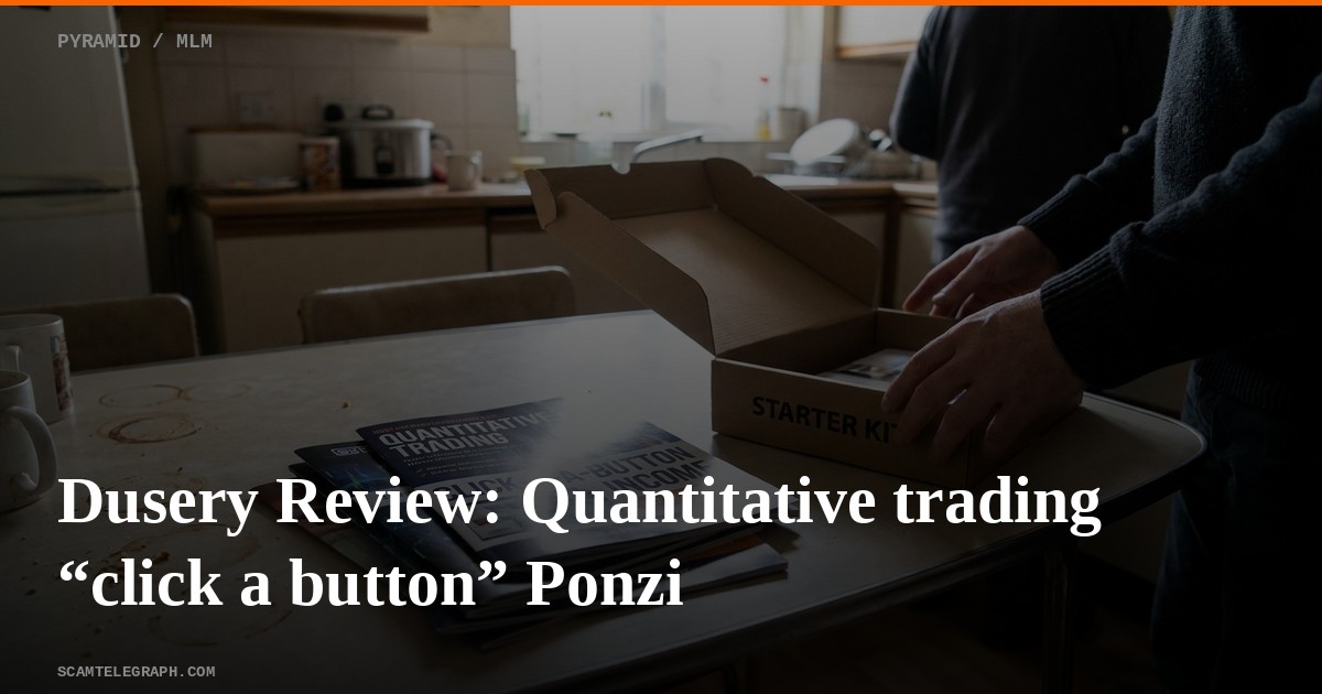 Dusery Review: Quantitative trading “click a button” Ponzi