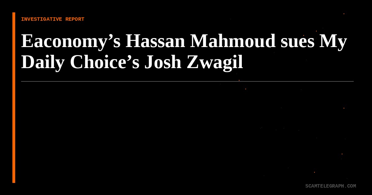 Eaconomy’s Hassan Mahmoud sues My Daily Choice’s Josh Zwagil