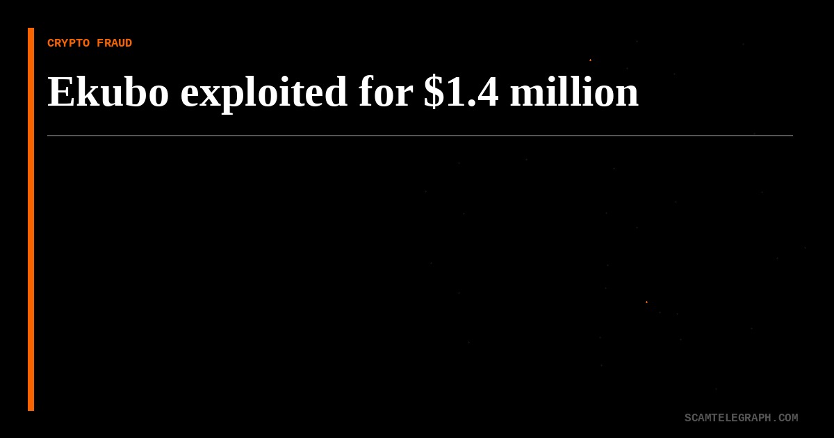 Ekubo exploited for $1.4 million