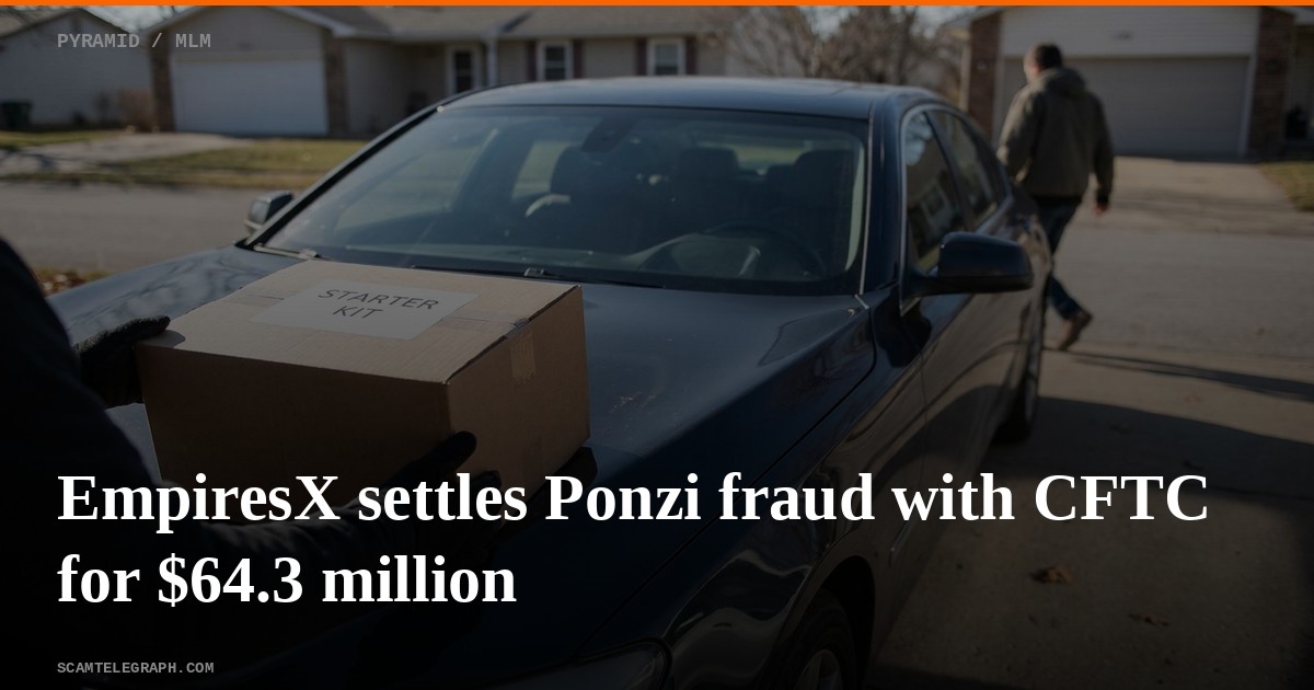 EmpiresX settles Ponzi fraud with CFTC for $64.3 million