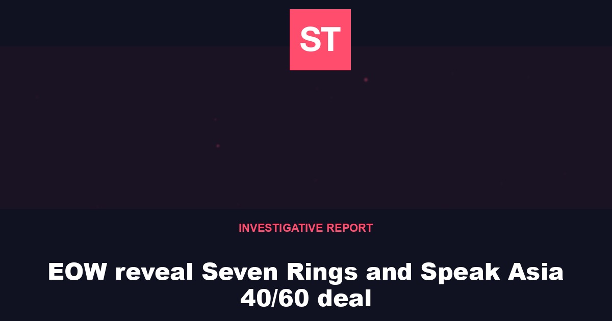 EOW reveal Seven Rings and Speak Asia 40/60 deal