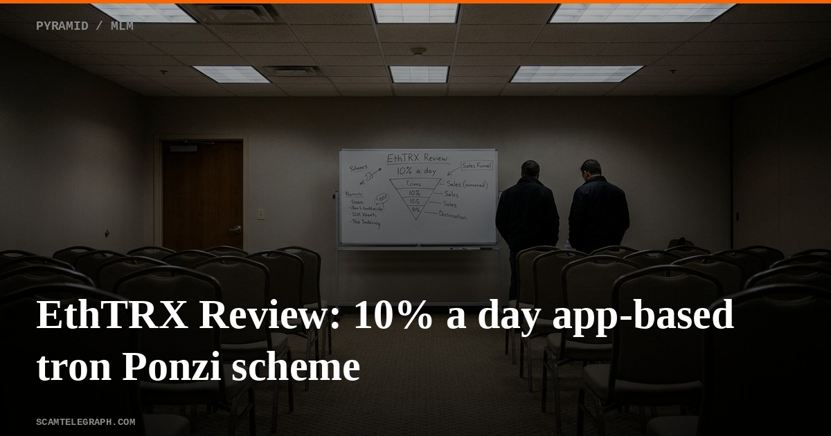 EthTRX Review: 10% a day app-based tron Ponzi scheme