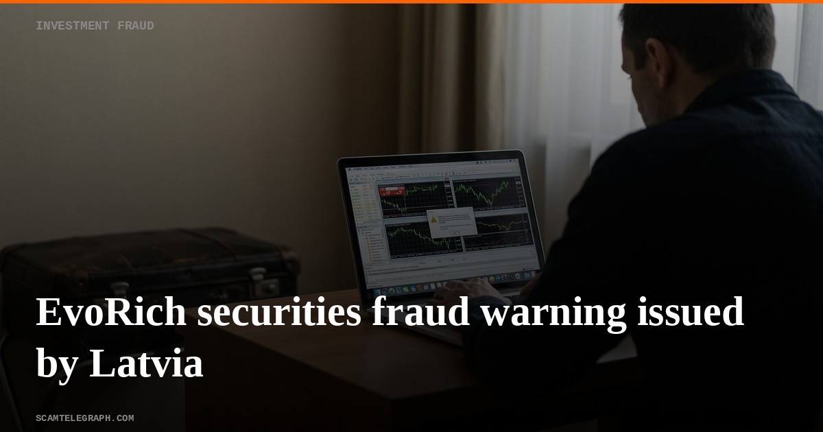 EvoRich securities fraud warning issued by Latvia