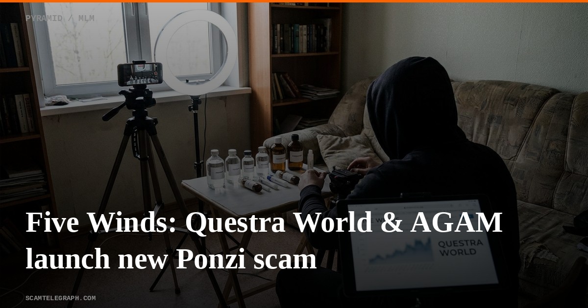 Five Winds: Questra World & AGAM launch new Ponzi scam