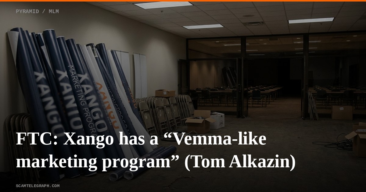 FTC: Xango has a “Vemma-like marketing program” (Tom Alkazin)