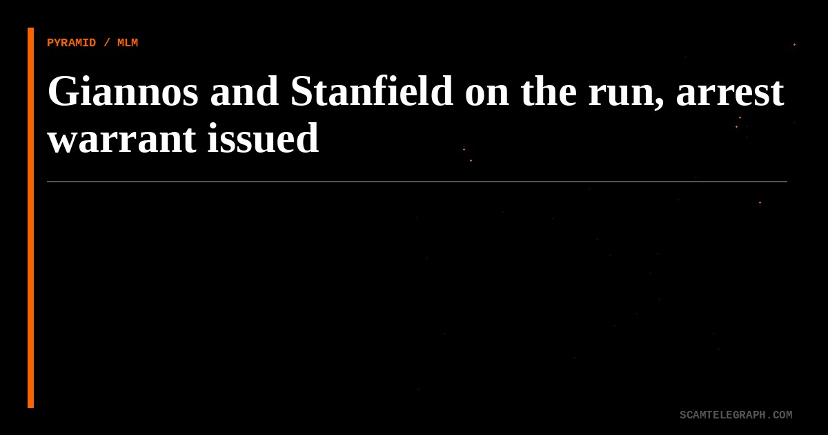Giannos and Stanfield on the run, arrest warrant issued