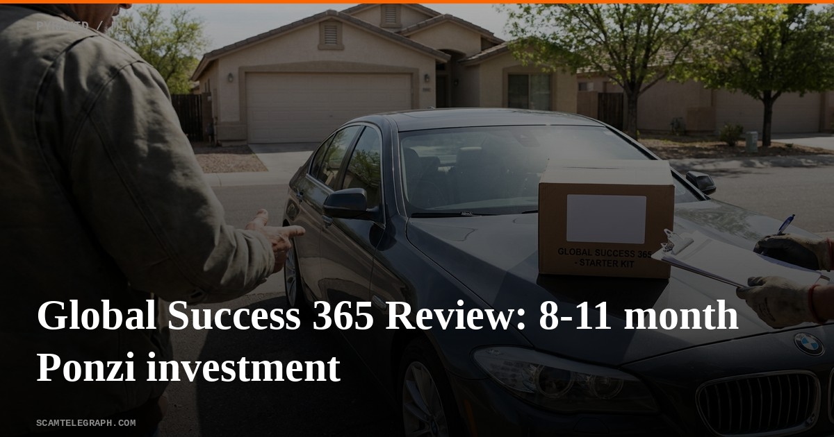 Global Success 365 Review: 8-11 month Ponzi investment