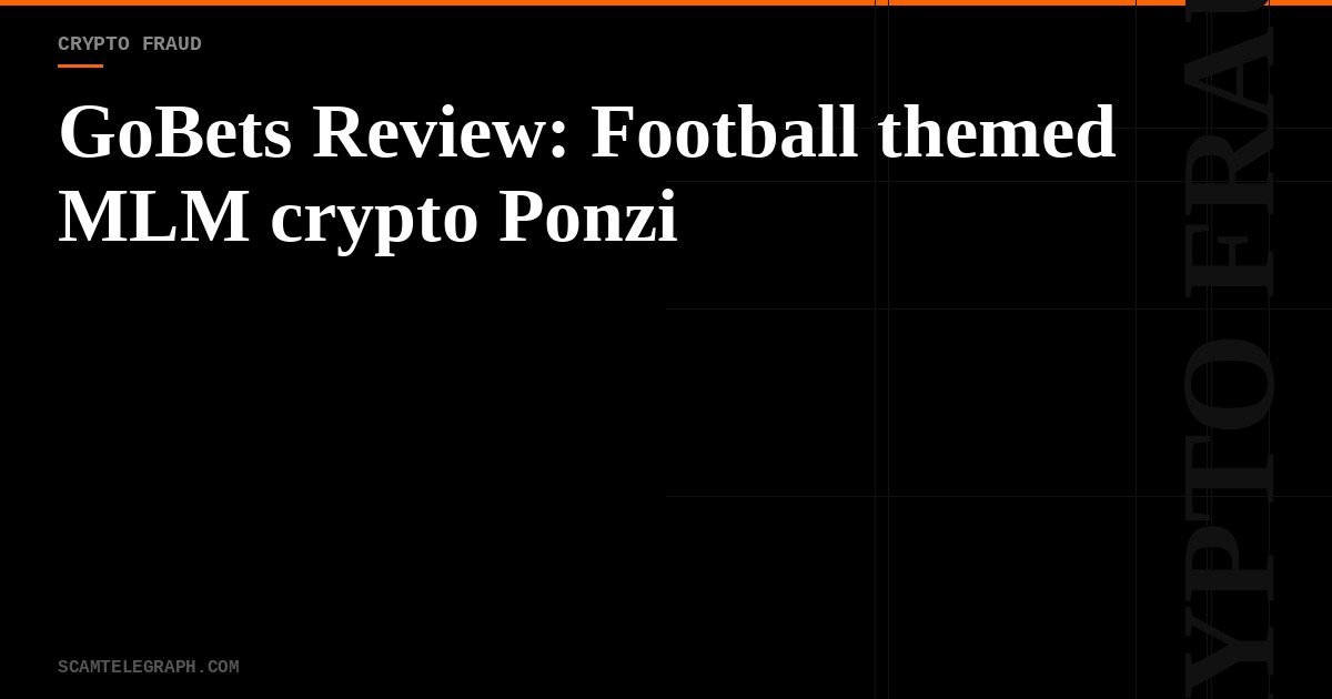 GoBets Review: Football themed MLM crypto Ponzi