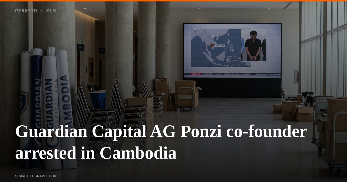 Guardian Capital AG Ponzi co-founder arrested in Cambodia