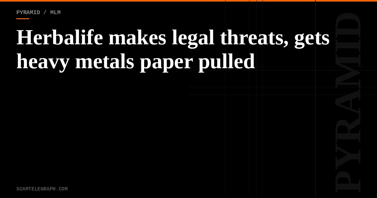 Herbalife makes legal threats, gets heavy metals paper pulled