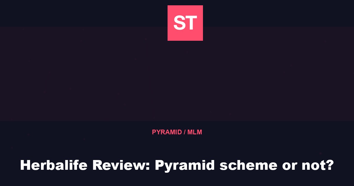 Herbalife Review: Pyramid scheme or not?