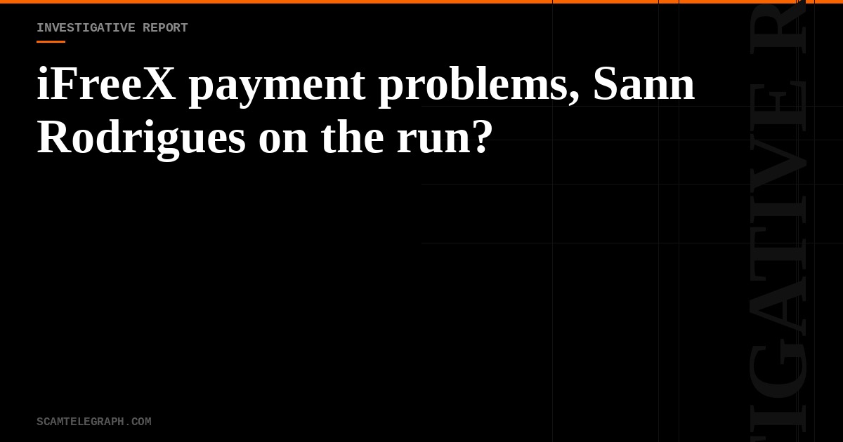 iFreeX payment problems, Sann Rodrigues on the run?