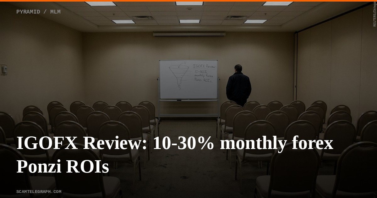 IGOFX Review: 10-30% monthly forex Ponzi ROIs