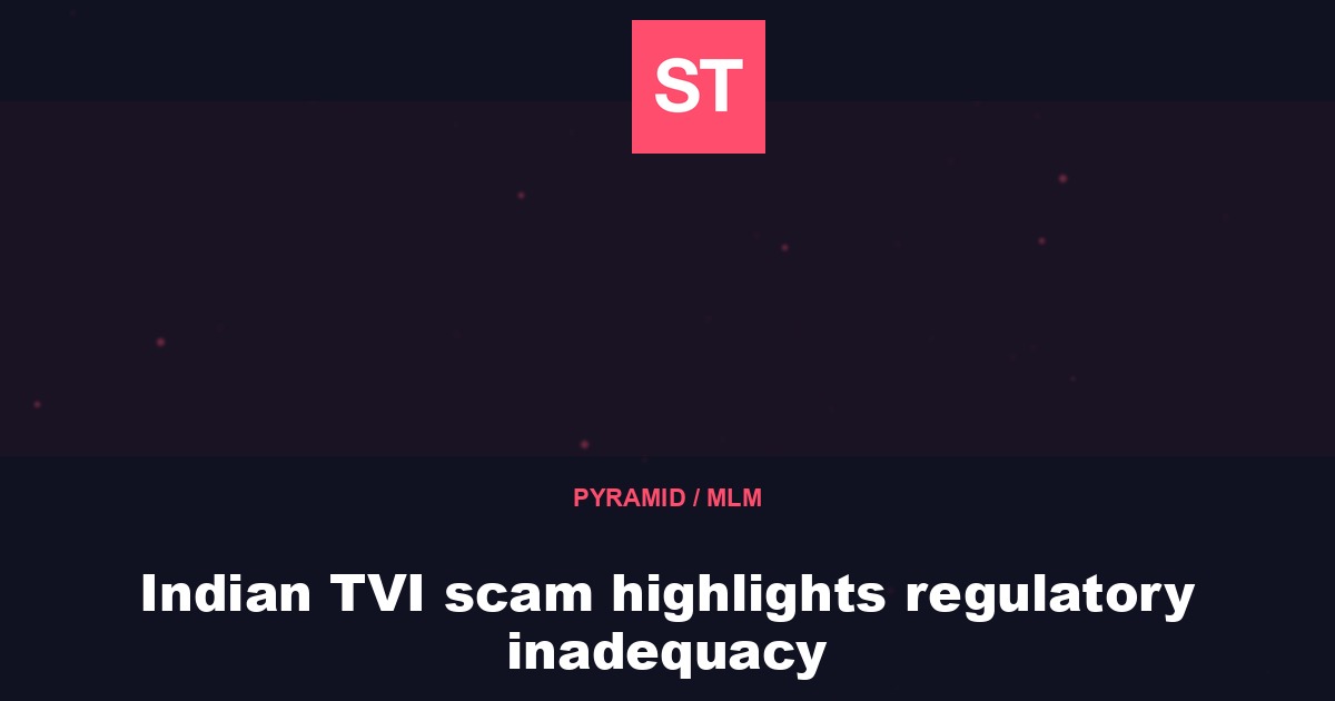 Indian TVI scam highlights regulatory inadequacy