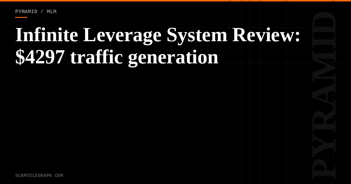 Infinite Leverage System Review: $4297 traffic generation