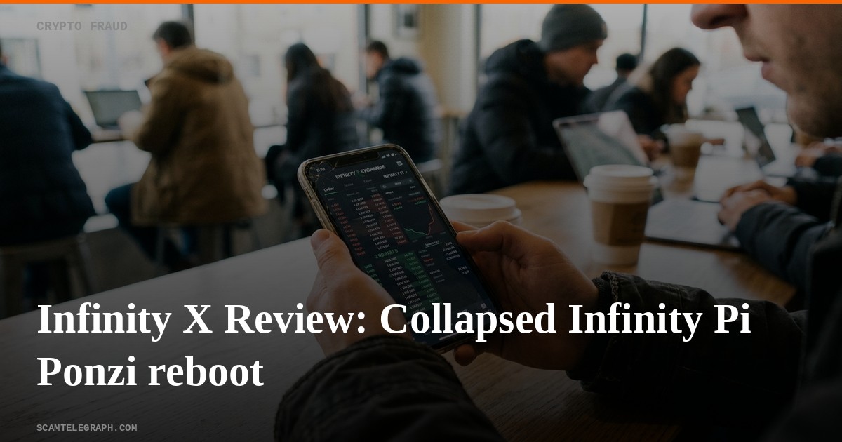 Infinity X Review: Collapsed Infinity Pi Ponzi reboot
